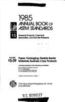 1985 Annual Book of Astm Standards: Section 15, General Products, Chemical Specialties, and End Use Products