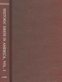 Historic Dress in America 1607-1870/1800-1800, Vol 2 (Historic Dress in America Sixteen Seven to Eighteen Seventy)