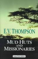 Mud Huts and Missionaries