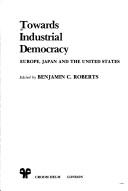 Towards Industrial Democracy