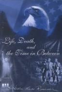 Life, Death, and the Time in Between