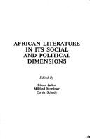 African Literature in Its Social and Political Dimensions (African Literature Association Annuals Ser No 9)