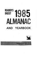 Reader's Digest 1985 Almanac And Yearbook