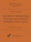The Seven Penitential Psalms and Laudate Dominum De Caelis (Recent Researches in the Music of the Renaissance, Vols. 86-87)