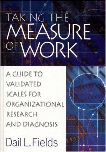 Taking the Measure of Work; A Guide to Validated Scales for Organizational Research and Diagnosis