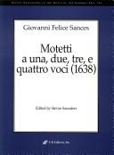 Motetti a Una, Due, Tre, E Quattro Voci (1638) (Recent Researches in the Music of the Baroque Era)