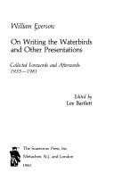 William Everson, on writing the Waterbirds and other presentations