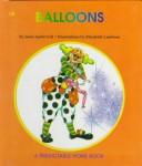 Balloons (Gill, Janie Spaht. Predictable Word Book. Kb, Intermediate.)