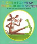 Can a Fox Wear Polka-Dotted Socks? (A Predictable Word Book)