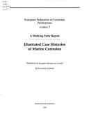 Illustrated Case Histories of Marine Corrosion (European Federation of Corrosion Publications)