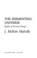 The Fermenting Universe