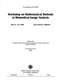 Proceedings of the IEEE Workshop on Mathematical Methods in Biomedical Image Analysis