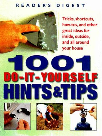 1001 do-it-yourself hints & tips