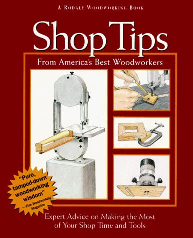 Shop tips from America's best woodworkers