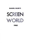 Daniel Blum's Screen World 1963 (Screen World)
