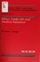 Ethics, Trade-Offs & Medical Radiation (Lauriston S. Taylor Lectures in Radiation Protection and Mea)