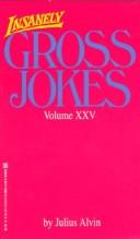 Insanely Gross Jokes Volume XXV (Gross Jokes)