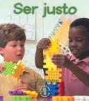Ser Justo/Being Fair