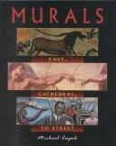 Murals--Cave, Cathedral, to Street