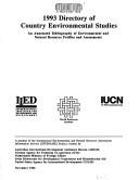 1993 Directory of Country Environmental Studies an Annotated Bibliography of Environmental and Natural Resource Profiles and Assessments