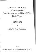 Annual Report of the American Rare, Antiquarian, and Out-Of-Print Book Trade, 1978/1979. Ed by Denis Carbonneau (233p)