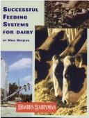 Successful feeding systems for dairy