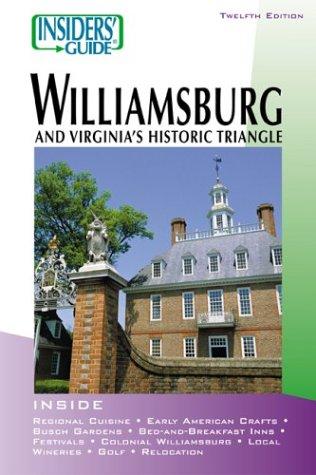 Insiders' guide to Williamsburg and Virginia's historic triangle