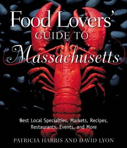 Food Lovers' Guide to Massachusetts