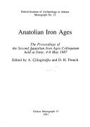 Anatolian Iron Ages (Oxbow Monographs in Archaeology : British Institute of Archaeology at Ankara Monograph, No 13)