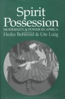 Spirit Possession, Modernity and Power in Africa