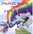 Jim Jazz Mouse and the Rainblow (Jimjazz Mouse)