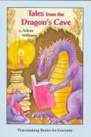 Tales from the Dragon's Cave...Peacemaking Stories for Everyone