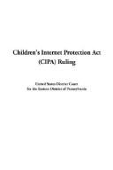 Children's Internet Protection Act Cipa Ruling