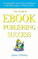Your Guide to Ebook Publishing Success