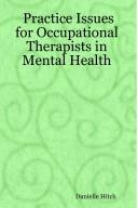 Practice Issues for Occupational Therapists in Mental Health