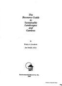The resource guide to sustainable landscapes and gardens