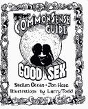 The common sense guide to good sex