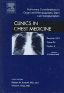 Pulmonary Considerations in Organ and Hematopoietic Stem Cell Transplantation, An Issue of Clinics in Chest Medicine