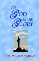 To God Be The Glory