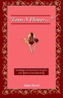 Even A Flower