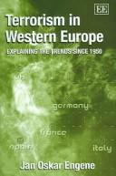 TERRORISM IN WESTERN EUROPE: EXPLAINING THE TRENDS SINCE 1950