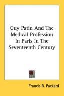 Guy Patin And The Medical Profession In Paris In The Seventeenth Century
