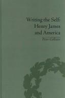WRITING THE SELF: HENRY JAMES AND AMERICA