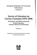 Survey of literature on crevice corrosion (1979-1998)