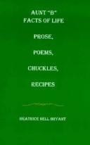 Aunt "B" Facts of Life Prose, Poems, Chuckles, Recipes