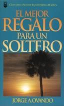 El Mejor Regalo Para un Soltero