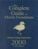 The Complete Guide to Florida Foundations 2000 (Complete Guide to Florida Foundations, 12th ed)