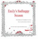 Emily's Sadhappy Season