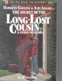 The Secret of the Long-Lost Cousin and Other Mysteries (Can You Solve the Mystery?)