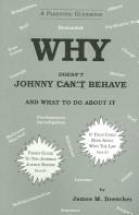 Why Johnny Can't (Doesn'T) Behave and What to Do About It